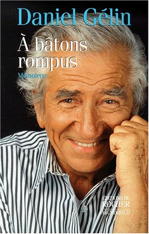 A Batons Rompus. Memoires 9782268034034