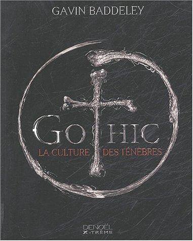 Gothic: La culture des ténèbres 9782207256251