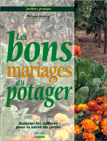 Les bons mariages au potager 9782840381938