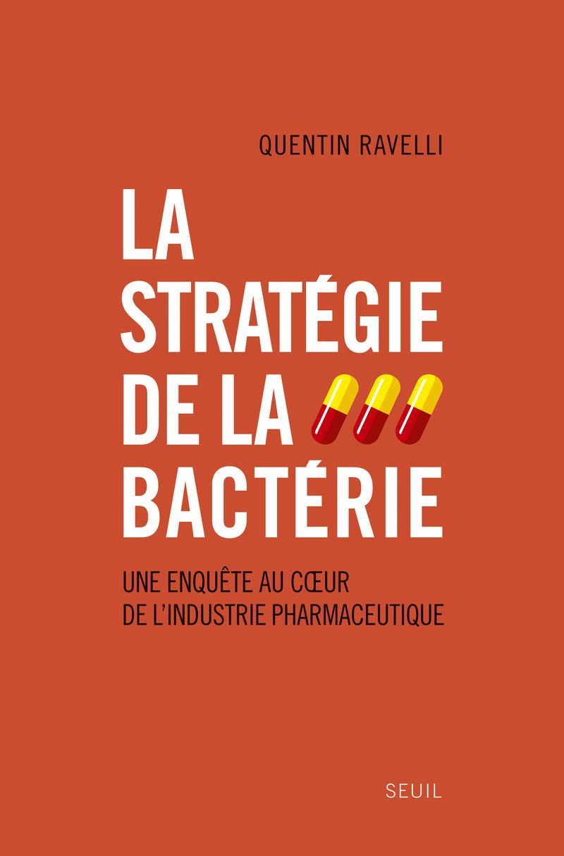 La Stratégie de la bactérie: Une enquête au coeur de l'industrie pharmaceutique 9782021098853
