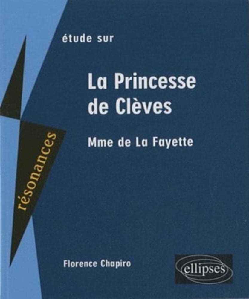 Etude sur Madame de La Fayette, La Princesse de Clèves 9782729842970