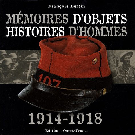 Mémoires d'objets, histoires d'hommes 1914-1918 9782737343094