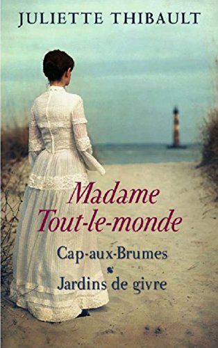 Madame Tout-le-monde, tomes 1 & 2. Cap-aux-Brumes / Jardins de givre 9782298124934
