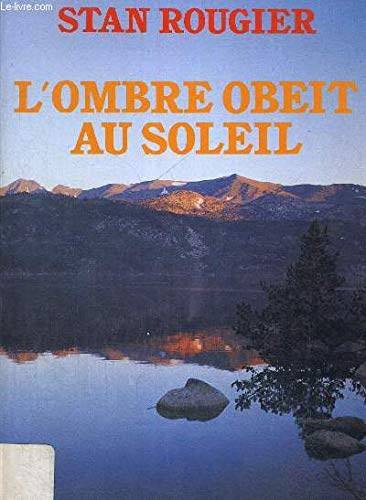 L'ombre obéit au soleil 9782706701016