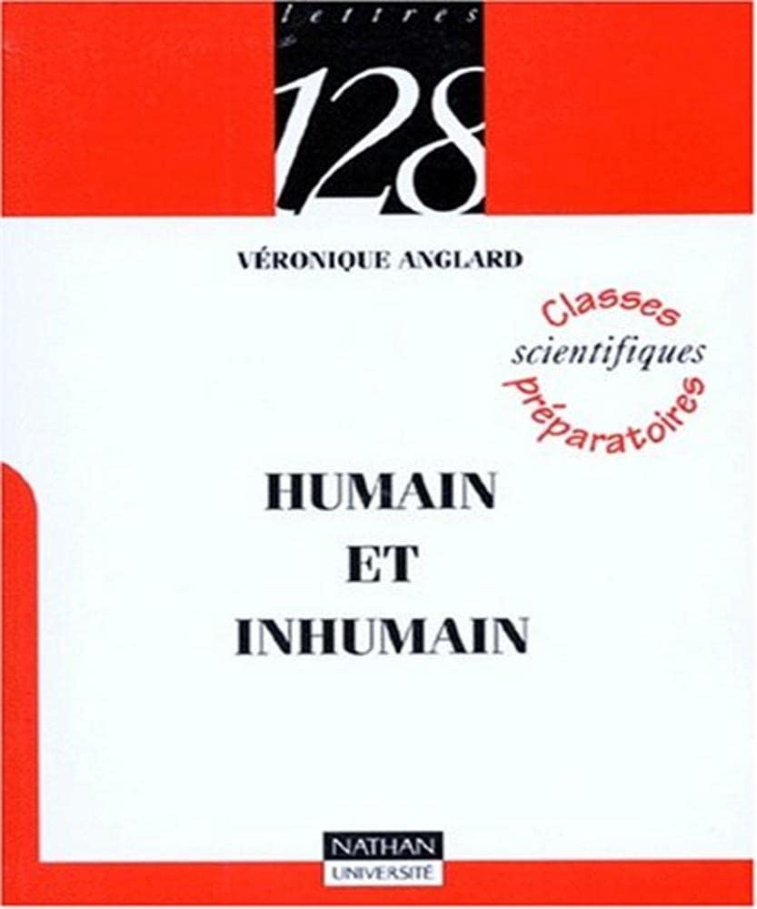 Humain et inhumain : Médée, Sénèque, Frankenstein, Mary Shelley, W ou Le souvenir d'enfance, Georges Perec 9782091910123