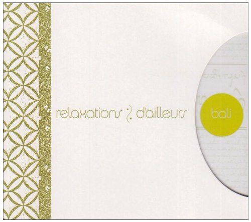 Relaxations D'ailleurs : Bali [Import] 3298490981658