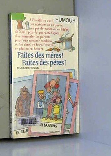 Faites des mères ! faites des pères ! 9782070312191
