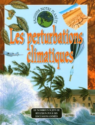 Les perturbations climatiques 9782845400962
