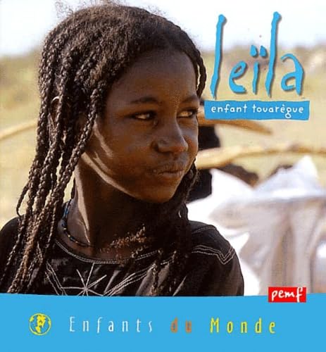 Leila : Enfant touarègue 9782845263987