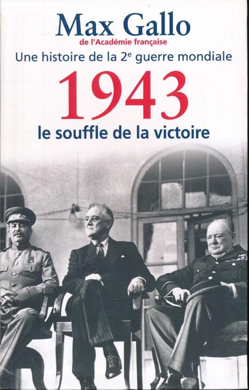 Une histoire de la 2e guerre mondiale. 1943. Le souffle de la victoire 9782286077686
