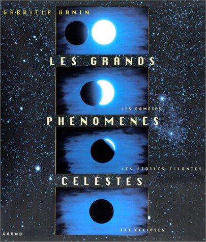 Les grands phénomènes célestes 9782700019063