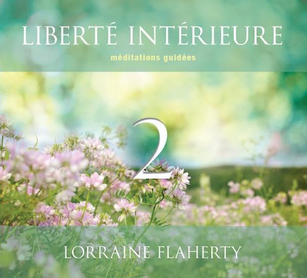 Liberté intérieure 2 - Méditations guidées - Livre audio 2CD 9782897360993