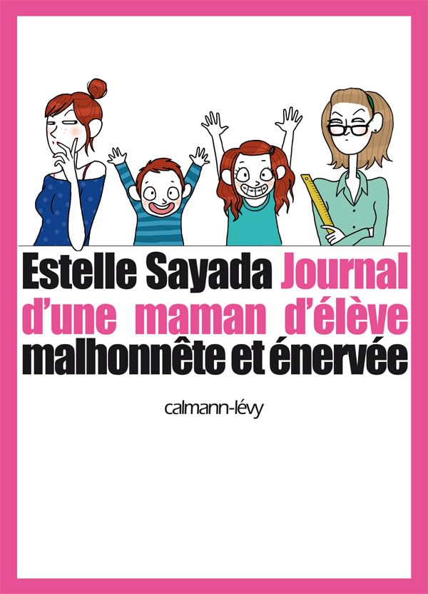 Journal d'une maman d'élève malhonnête et énervée 9782702140307