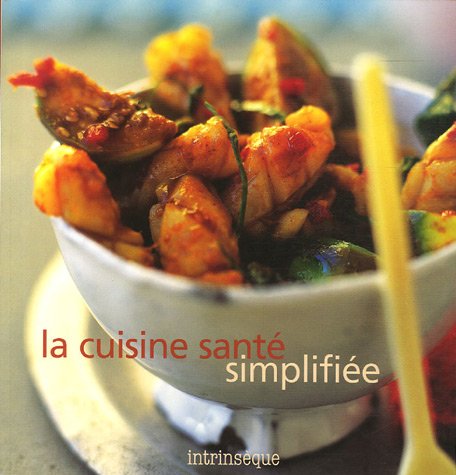 Cuisine santé simplifiée 9782920373402