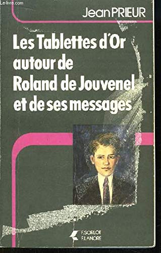 Les tablettes d'or autour de roland de jouvenel et de ses messages. 