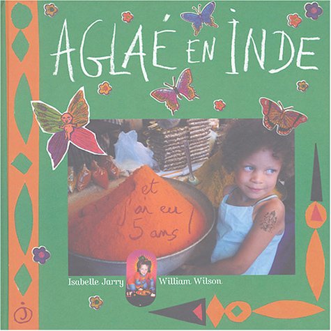 Aglaé en Inde et j'ai eu 5 ans ! 9782849660089