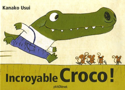 Incroyable Croco ! 9782723455749