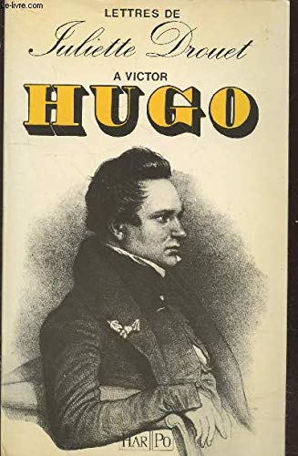 Lettres à Victor Hugo: 1833-1882 9782868890023