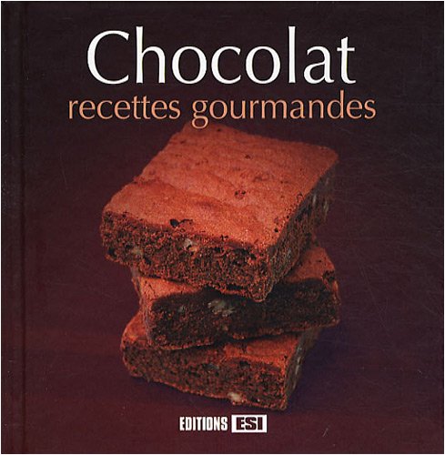 CHOCOLAT, RECETTES GOURMANDES 9782353551484