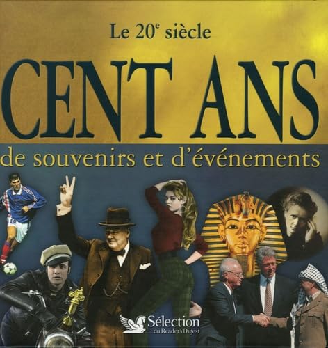 Cent ans de souvenirs et d'événements: 1900-2000 9782709816991