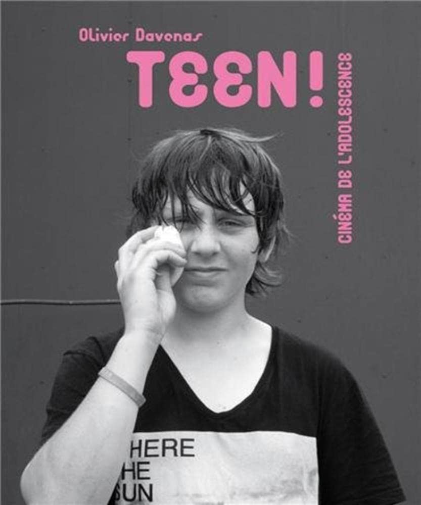 Teen ! Cinéma de l'adolescence 9782361830960