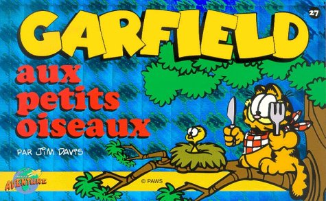 Garfield, tome 27 : Aux petits oiseaux 9782895430209