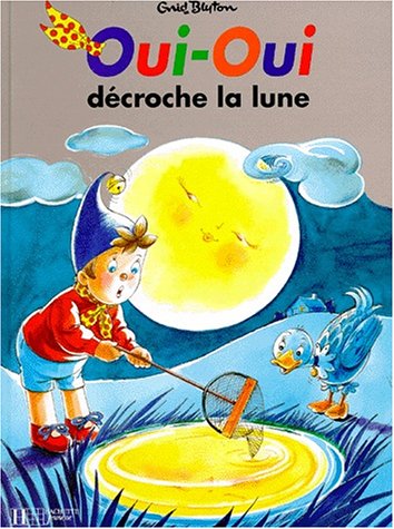 Oui-Oui décroche la lune 9782012235717