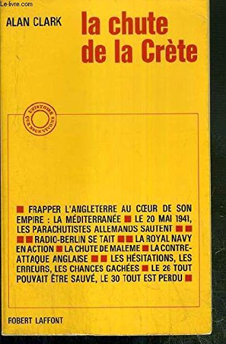 LA CHUTE DE LA CRETE ( THE FALL OF CRETE ) / COLLECTION L'HISTOIRE QUE NOUS VIVONS. 