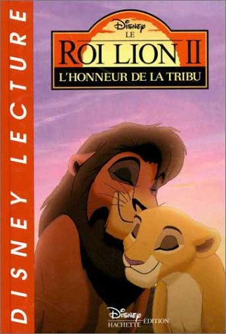 Le Roi lion II : l'honneur de la tribu 9782230009923