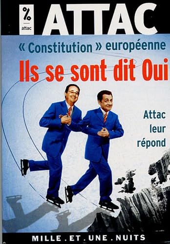 « Constitution » européenne: Ils se sont dit Oui. Attac leur répond 9782842059101