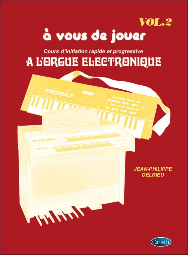 A vous de Jouer Volume 2 - Orgue Elec. 9788882917012