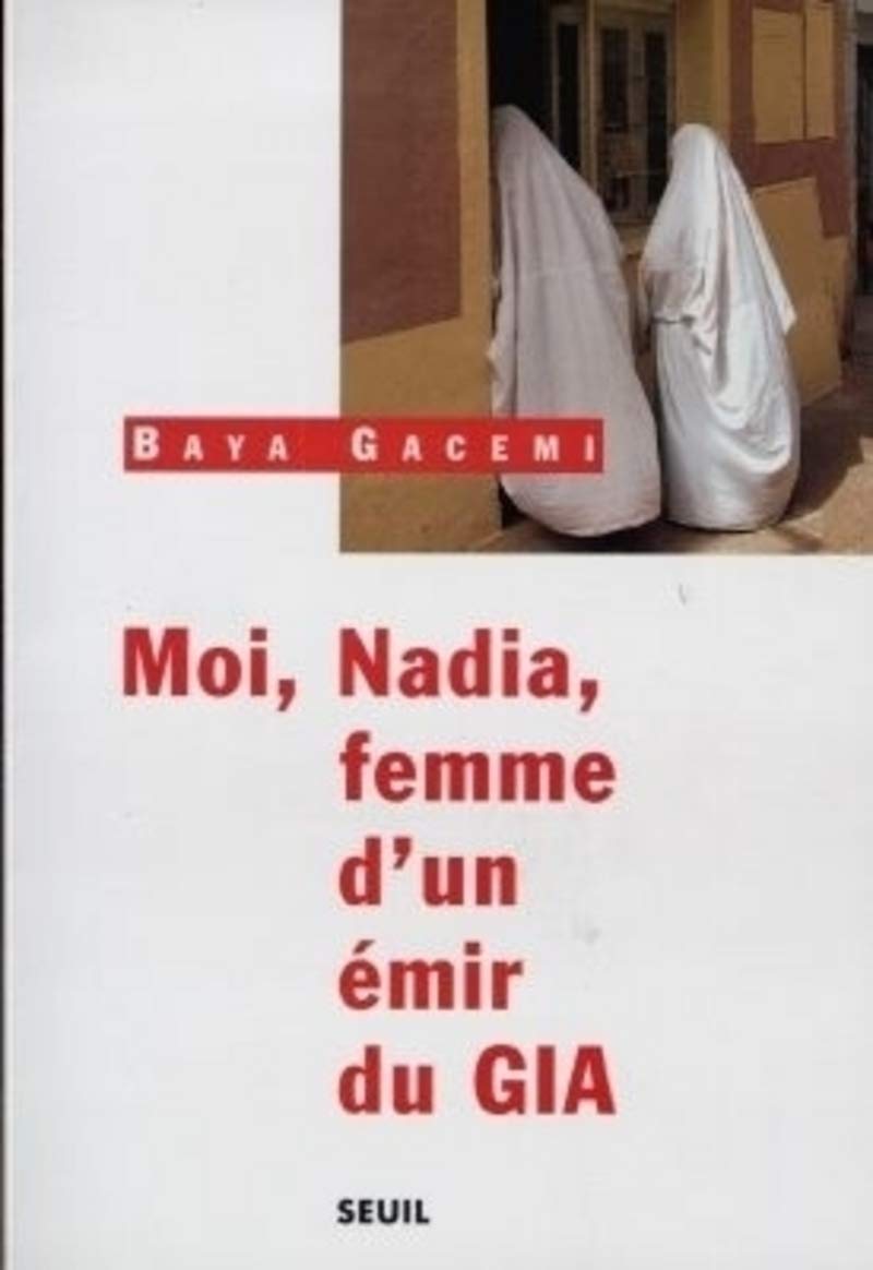 Moi, Nadia, femme d'un émir du GIA 9782020353380