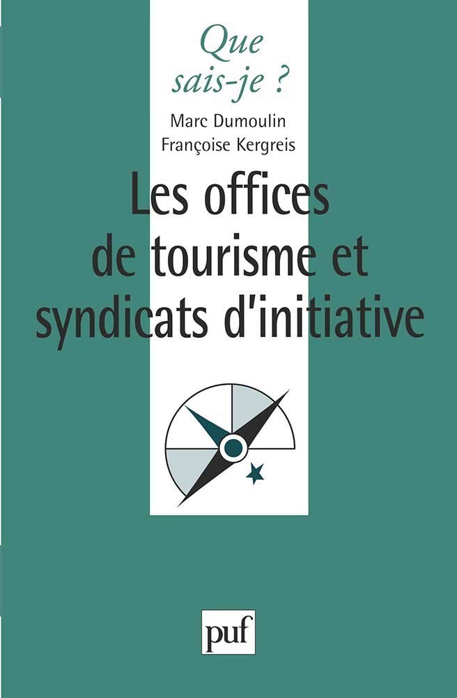 Les Offices de tourisme et syndicats d'initiative 9782130495598