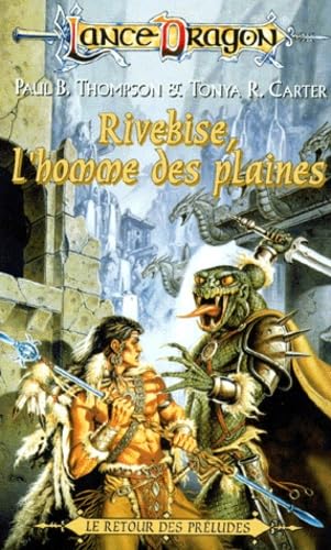 Rivebise, l'homme des plaines : Série : Le retour des préludes 9782265062078