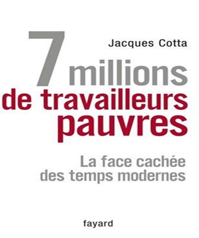 7 millions de travailleurs pauvres: La face cachée des temps modernes 9782213625591