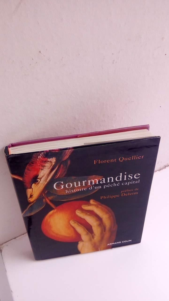 Gourmandise - Histoire d'un péché capital: Histoire d'un péché capital 9782200354039