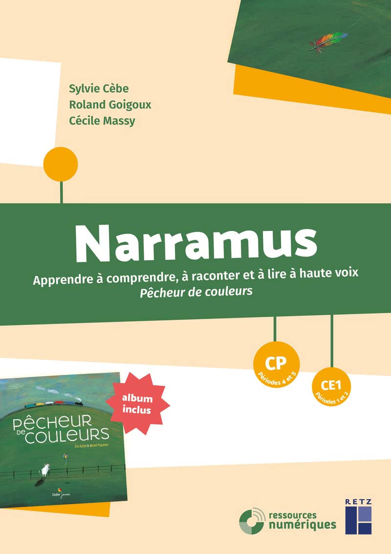 Narramus : Pêcheur de couleurs CP-CE1 (+ ressources numériques): CP : périodes 3 à 5 - CE1 : périodes 1 et 2 9782725640129