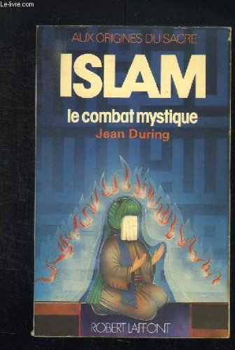 Islam, le combat mystique 