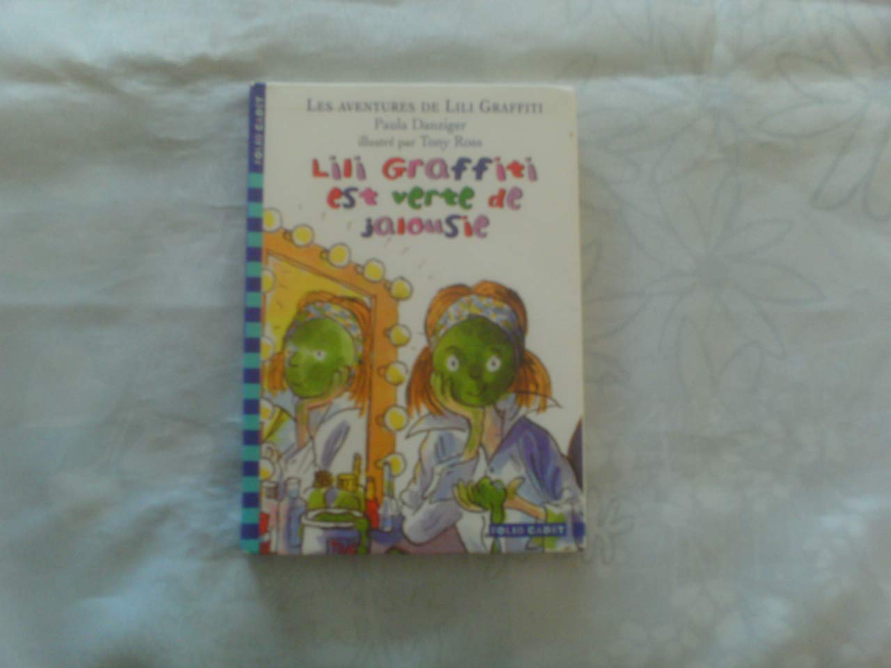 Les aventures de Lili Graffiti, 9 : Lili Graffiti est verte de jalousie 9782070504022