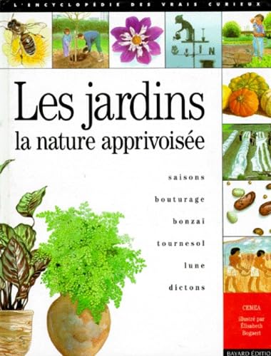 Les Jardins. La Nature Apprivoisee 9782227719095