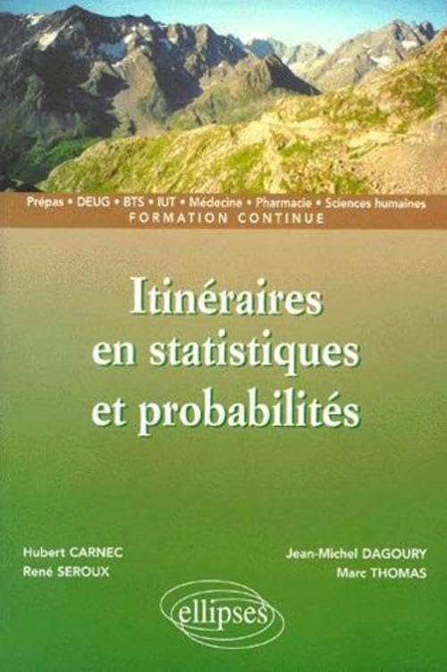Itinéraires en statistiques et probabilités : Prépas, DEUG, BTS, IUT, médecine, pharmacie, sciences humaines, formation continue 9782729802448
