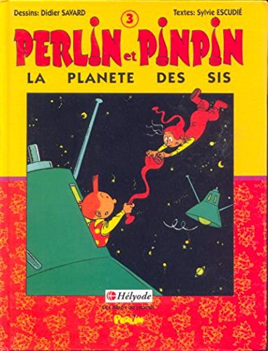 Perlin et Pinpin, tome 3 : La planète des Sis 9782873530600