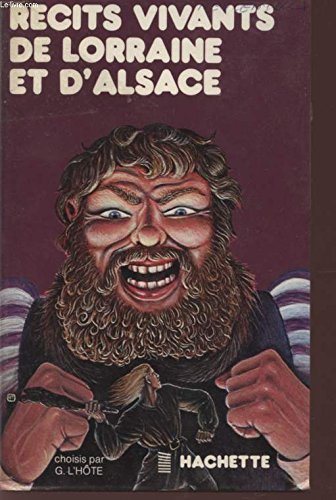Récits vivants de Lorraine et d'Alsace 9782010078903