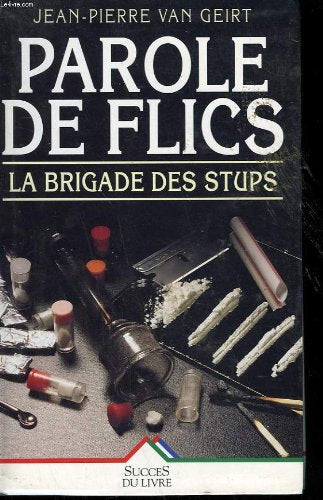 Parole de flics La brigade des Stups 9782738209443