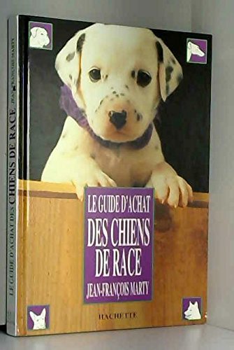 Le guide d'achat des chiens de race 9782012361645