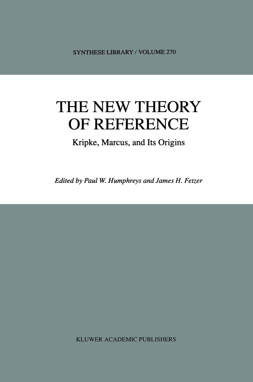 The New Theory of Reference: Kripke, Marcus, and Its Origins 9780792348986