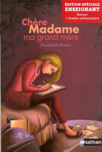 Chère Madame ma grand-mère - Edition spéciale Enseignant 3133092209680