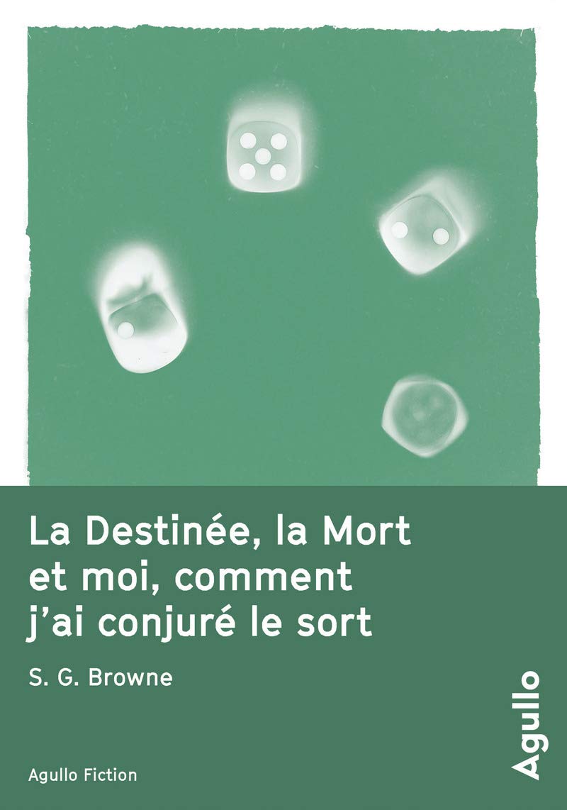 La destinée, la mort et moi, comment j'ai conjuré le sort 9791095718048