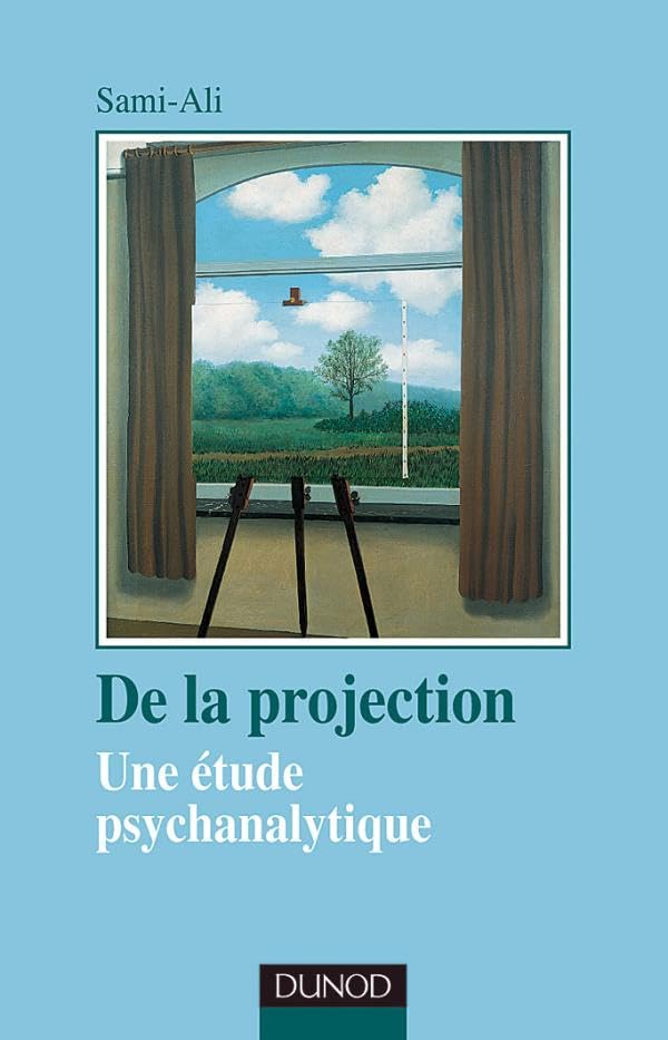 De la projection , une étude psychanalytique 9782100077113