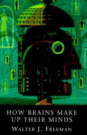 How Brains Make Up Their Minds 9780297842576